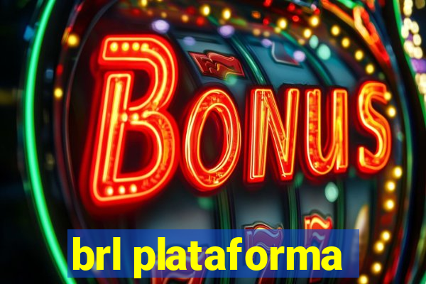 brl plataforma